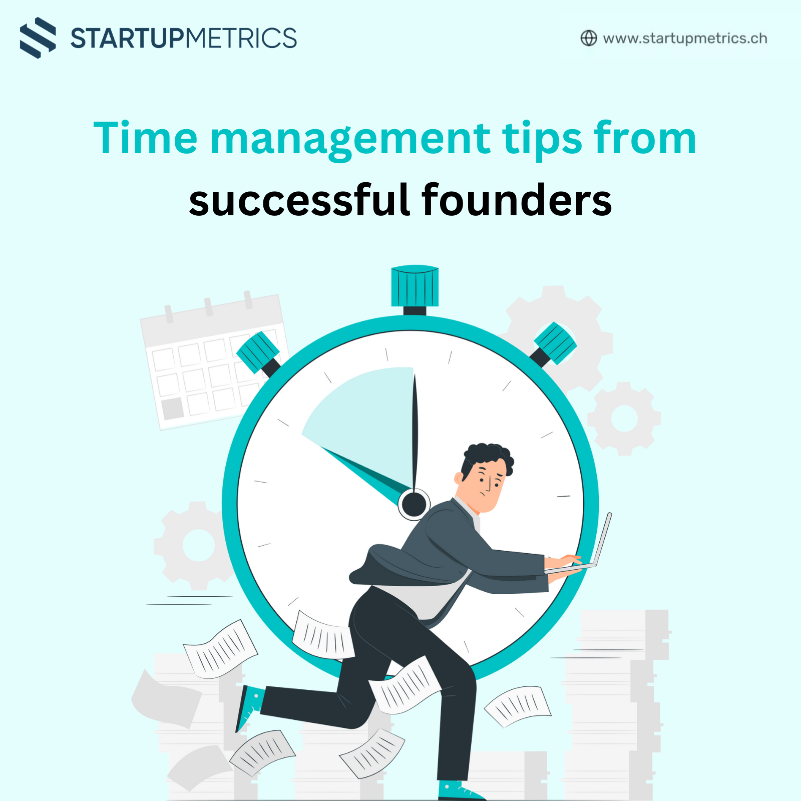 Time management tips from successful founders