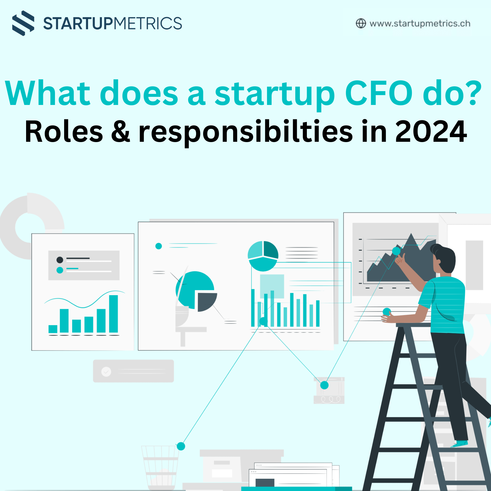 What does a startup CFO do? And what are a startup’s CFO’s responsibilities in 2024?