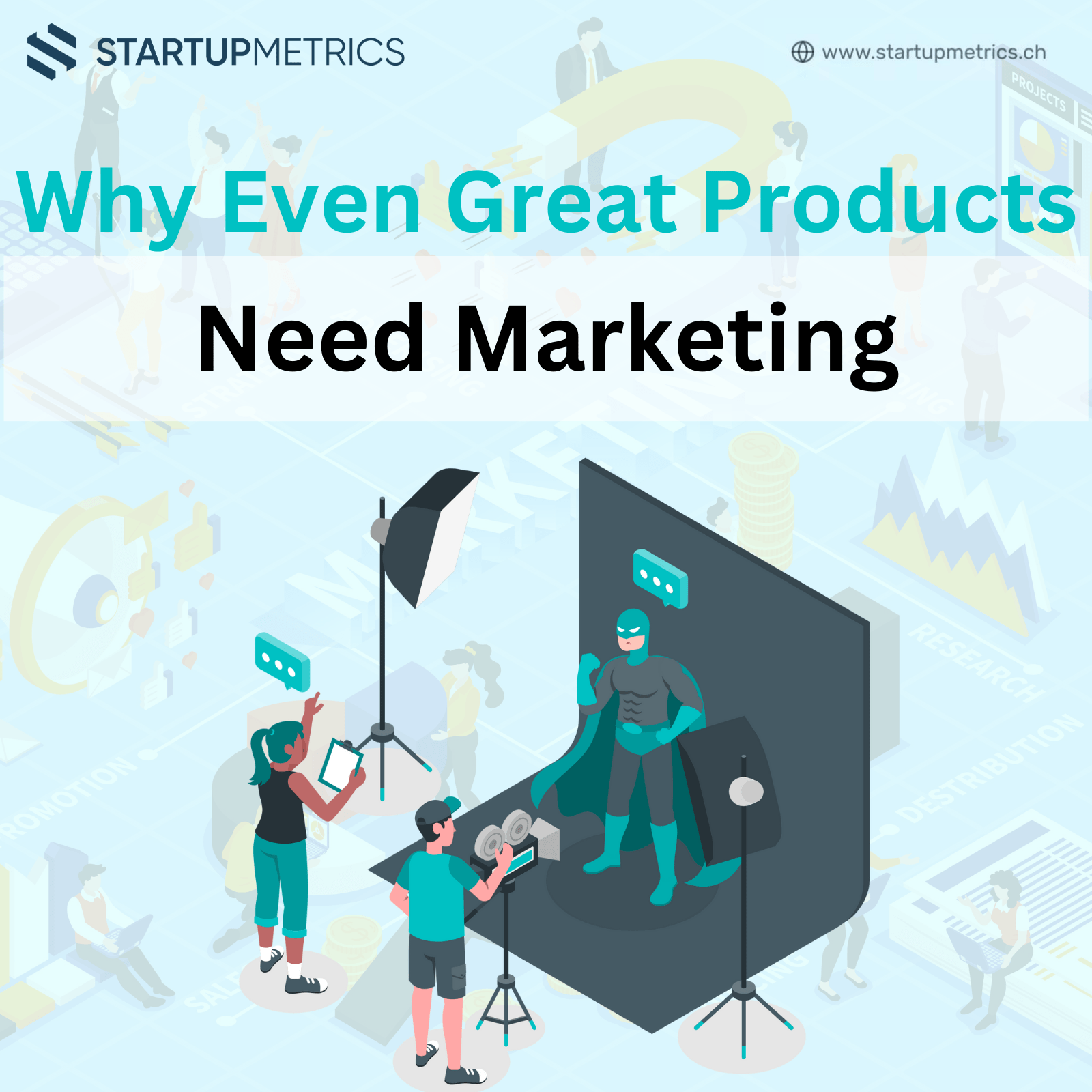 Why Even Great Products Need Marketing