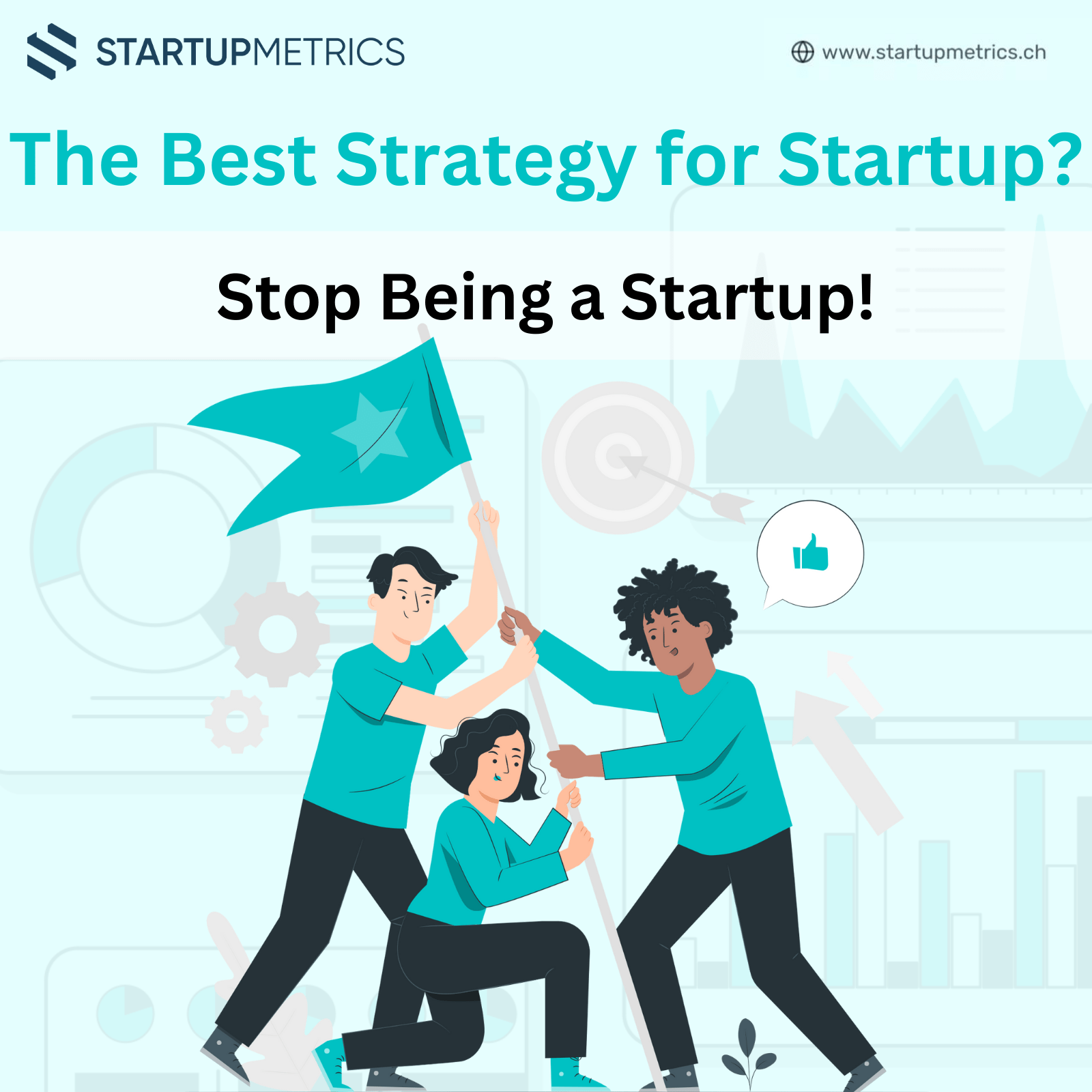 The Best Strategy for Any Startup? Stop Being a Startup!